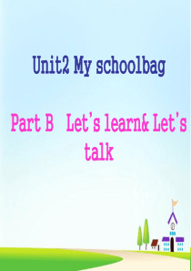 新PEP小学英语四年级上册U2My-schoolbag-B-Lets-learn舒琳