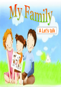 Unit2-My-family-A-Lets-talk-课件