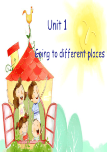 剑桥少儿英语二级下unit1-going-to-different-places