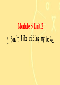 Module3-Unit2--I-dont-like-riding-my-bike