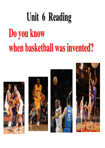 九年级英语Unit 6 Do you know when basketball was invent