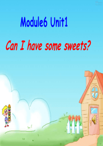 外研版Module_6_Unit1_Can_I_have_some_sweets