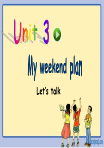 新版pep六年级英语上册 Unit3 My weekend plan  A Lets talk课件