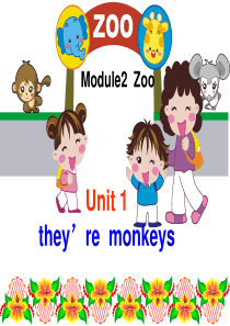 外研版小学英语三年级下册Module2unit1 Theyre monkeys.