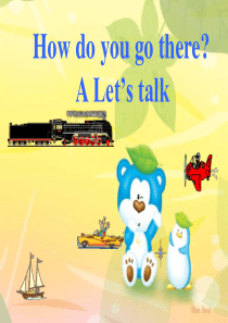 PEP小学英语六年级上册Unit1 How  do you go there A Lets talk