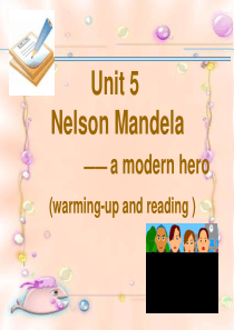 Unit5__Nelson_Mandela_--a_modern_hero课件