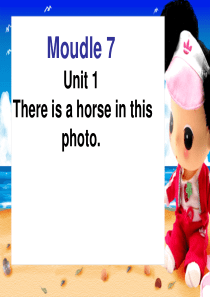 外研版英语四年级上册Module7unit1There is a horse in this pho