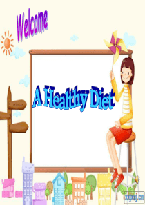 A Healthy Diet- Revision课件