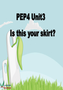 (人教PEP)四年级英语下册课件Unit3 Is This Your Skirt