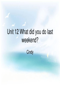 2013版人教版英语七年级下册unit12-What-did-you-do-last-weekend