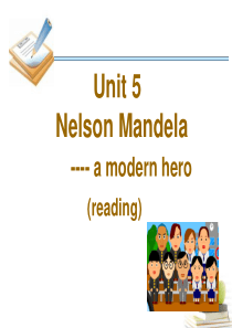 高中英语 Unit5 Nelson Mandela-a modern hero- Reading优质