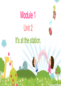 外研社四年级上册Module1unit 2 Its at the station.