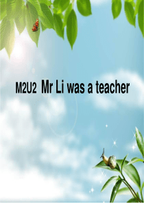 B6M2U2_Mr_li_was_a_teacher