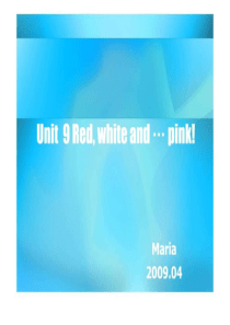 新概念青少版1A-Unit9-Red-white-and-pink-课件-图文.ppt