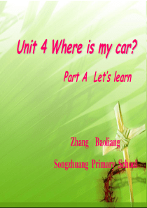 UnitFourWhereismycar(说课课件)