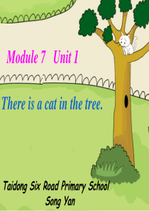 第二册 M7 U1There is a cat in the tree.