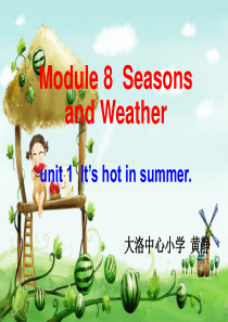 Module 8 It’s hot in summer