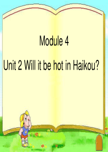 外研版三起四下m4u2 will it be hot in haikou课件