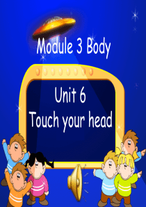 2017秋广州版英语三年级上册Module 3 Unit 6《Touch your head》ppt