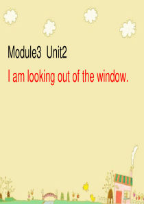 m3u2新标准英语六年级下册I_am_looking_out_of_the_window课件