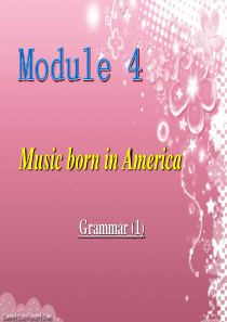 英语：Module 4《Music Born in America》课件(3)(外研版选修7)