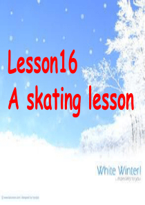 冀教版六年级上册Lesson16-A-skating-lesson