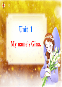 七上英语《unit1-My-name’s-Gina》PPT课件