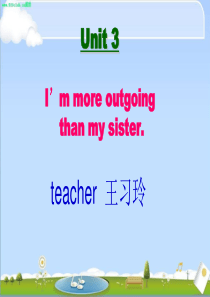 公开课刻光盘：-unit3《I-am-more-outgoing-than-my-sister》课件