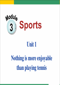 外研版八上Module-3-Sports-Unit-1-Nothing-is-more-enjoya