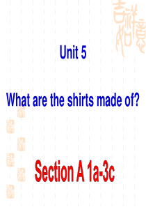 新版九年级英语-Unit5-What-are-the-shirts-made-of-全单元精品课件