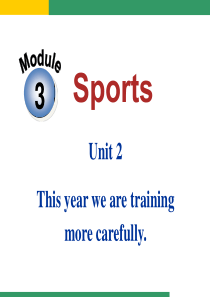 外研版八上Module-3-Sports-Unit-2-This-year-we-are-train