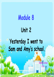 外研版五年级上册Module8-Unit2-Yesterday-I-went-to-Sam-and-