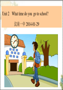 七年级下册英语Unit2-What-time-do-you-go-to-school-上课课件完整版