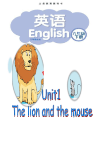 小学英语六年级下册(牛津译林版)unit1-The-Lion-and-the-Mouse课件