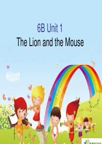 牛津小学英语译林版6BUnit1Thelionandthemouse第一课时解析