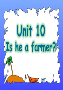 Unit-10-Is-he-a-farmer？