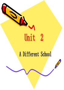 Unit-2-a-different-school(凤凰职教英语第一册第二单元)