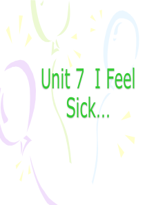 Unit7语法语音-I-feel-sick