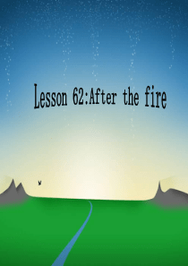 新概念第二册lesson62-After-the-fire(课堂PPT)