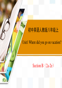 陈珍珍Unit1+Where+did+you+go+on+vacation+-SectionB(2a