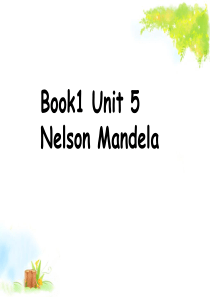 2018年高三一轮复习必修1-Unit5-Nelson-Mandela-a-modern-hero