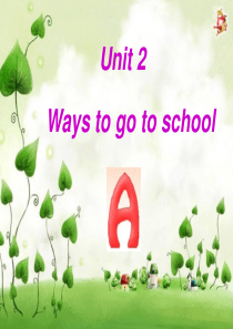 人教版PEP英语六年级上册Unit2-Ways-to-go-to-school-A等