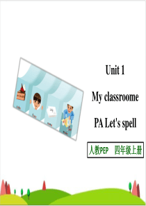 Unit-1-My-classroom-PA-Lets-spell-课件