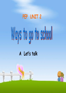 人教版小学六年级英语上册《Unit-2-Ways-to-go-to-school-A-lets-ta