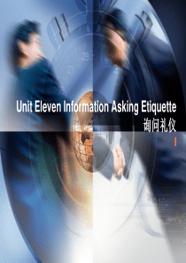 Unit11InformationAskingEtiquette询问礼仪