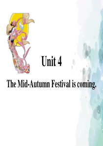 湘少版-英语-六年级上册-Unit-4-The-Mid-Autumn-Festival-is-com