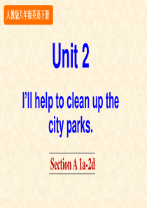 人教版英语八年级下册第二单元《I’ll-help-to-clean-up-the-city-park