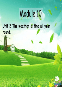 外研社英语八年级上册-Module10-Unit2.The-weather-is-fine-all-