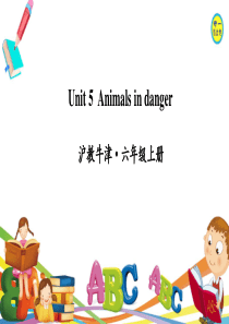 牛津版六年级英语上册Unit-5-Animals-in-danger