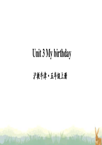 沪教版牛津英语五年级上册Unit-3-My-birthday(教学课件)